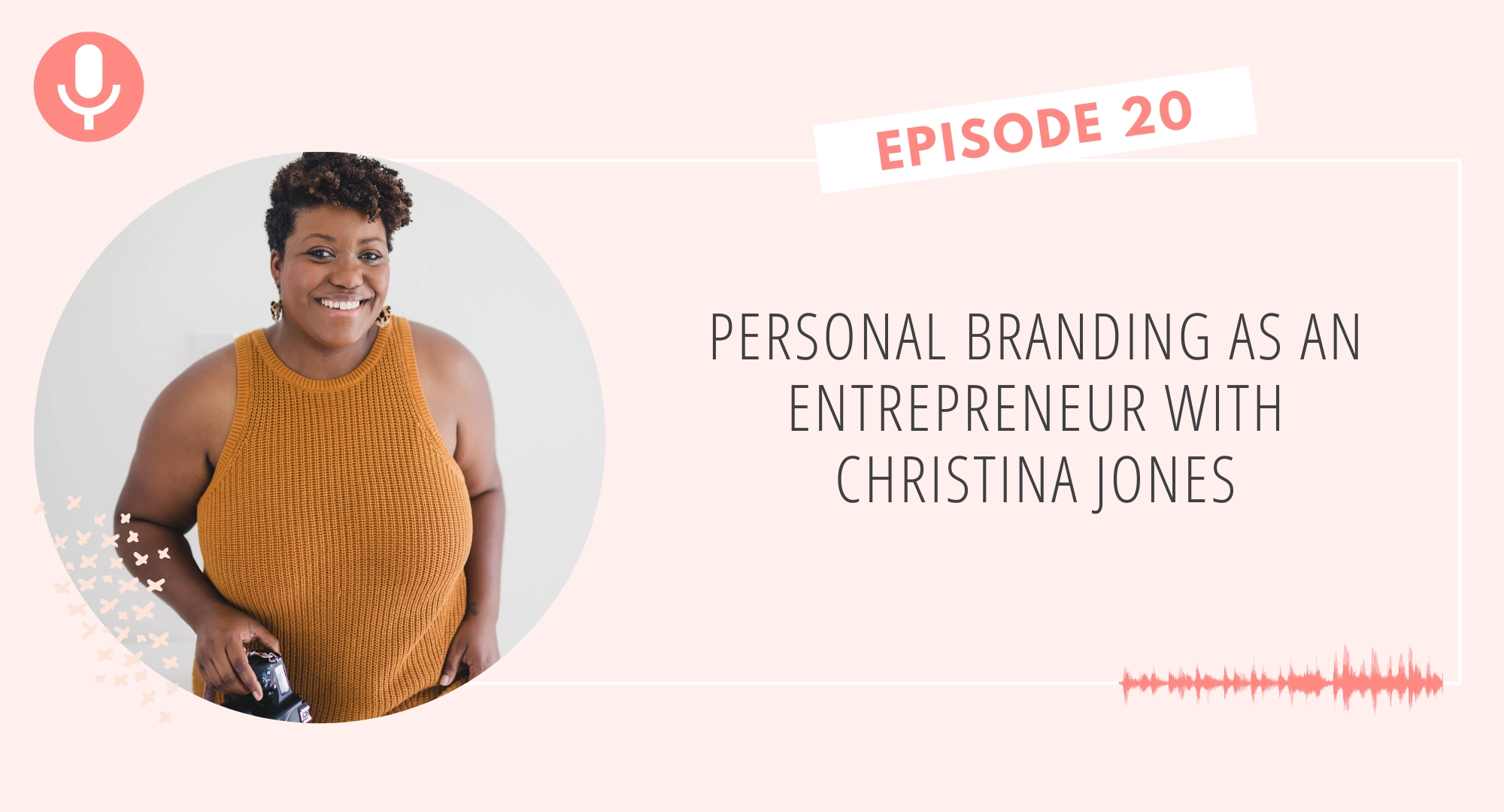 Personal Branding as an Entrepreneur with Christina Jones