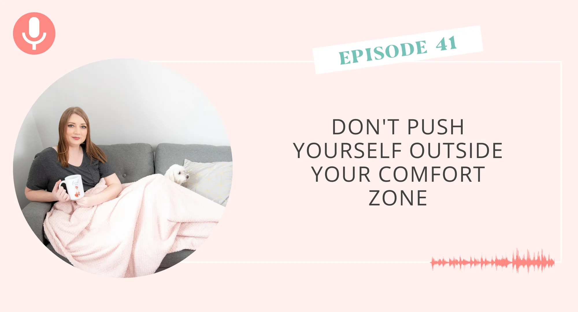 Don’t Push Yourself Outside Your Comfort Zone