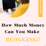 How Much Money Can You Make Blogging Pin