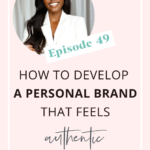 How to Develop a Personal Brand That Feels Authentic I Introvertpreneur Podcast for Introverts Pin