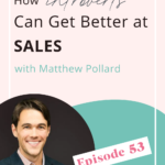 How Introverts Can Get Better at Sales I Introvertpreneur Podcast Pin