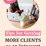 Pin for 5 Tips for Getting More Clients as an Introvert