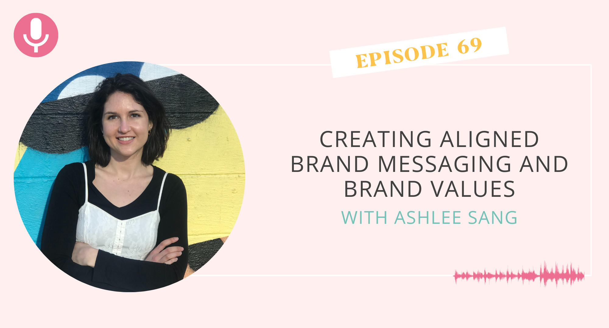 Creating Aligned Brand Messaging and Brand Values