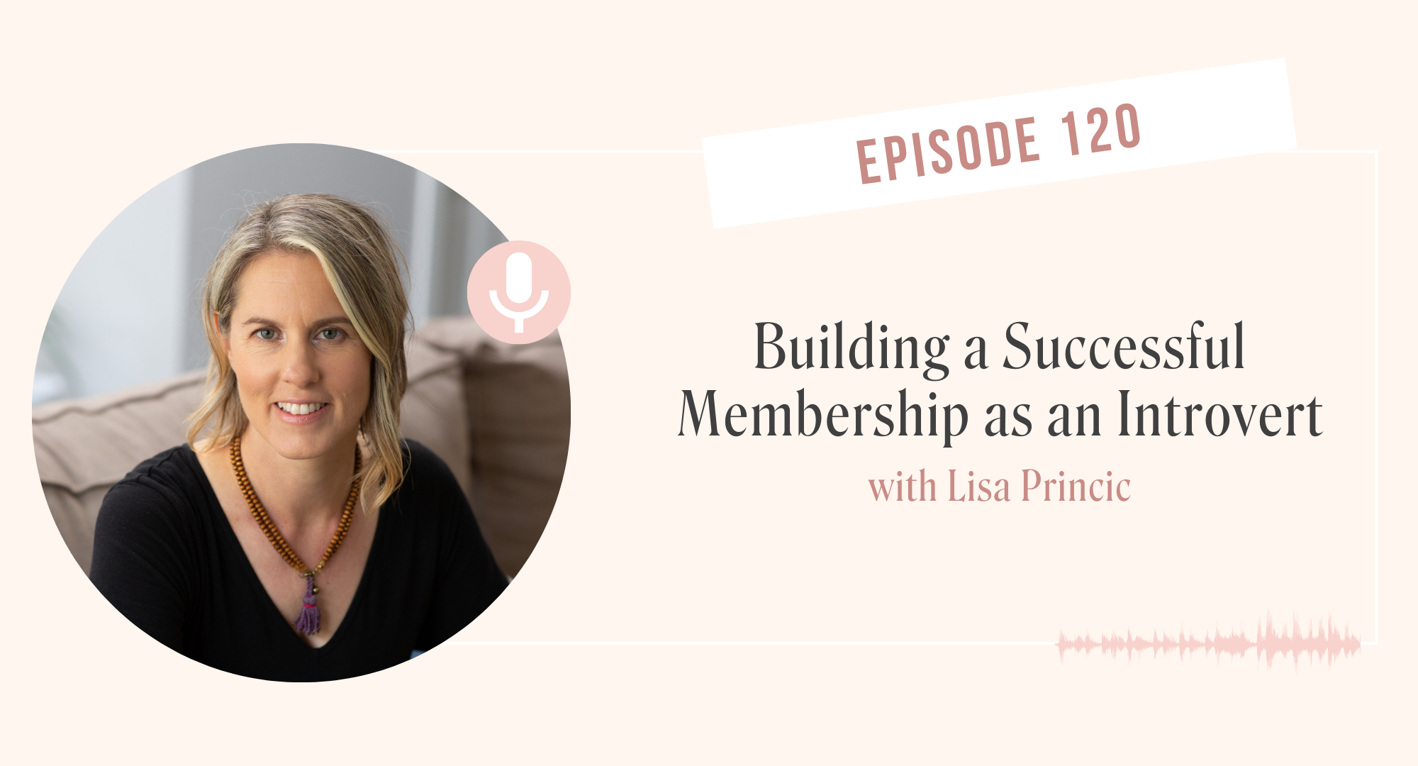 Building a Successful Membership as an Introvert with Lisa Princic